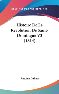 Histoire De La Revolution De Saint-Domingue V2 (1814)