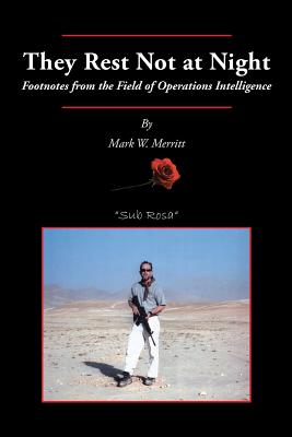 They Rest Not at Night: Footnotes from the Field of Operations Intelligence