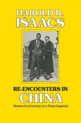 Re-Encounters in China: Notes of a Journey in a Time Capsule
