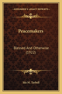 Peacemakers: Blessed And Otherwise (1922)