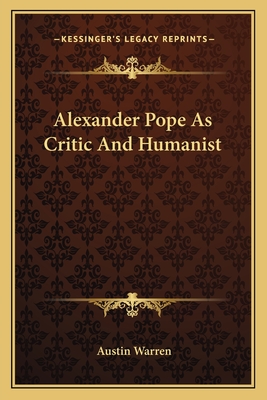 Alexander Pope As Critic And Humanist