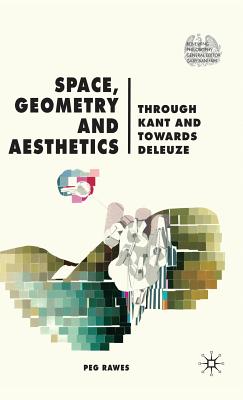 Space, Geometry and Aesthetics: Through Kant and Towards Deleuze