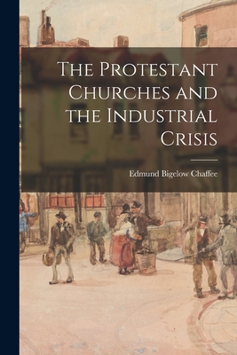 The Protestant Churches and the Industrial Crisis