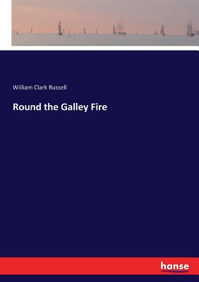 Round the Galley Fire