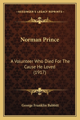 Norman Prince: A Volunteer Who Died For The Cause He Loved (1917)