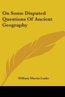 On Some Disputed Questions Of Ancient Geography