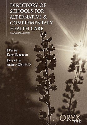 Directory of Schools for Alternative & Complementary Health Care: Second Edition