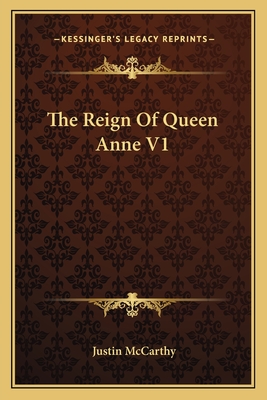 The Reign Of Queen Anne V1