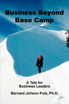 Business Beyond Base Camp: A Tale for Business Leaders