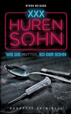 Hurensohn: Wie die Mutter, so der Sohn