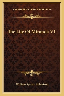 The Life Of Miranda V1