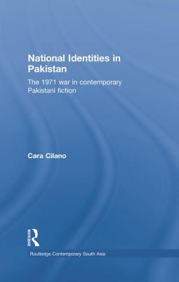 National Identities in Pakistan: The 1971 War in Contemporary Pakistani Fiction