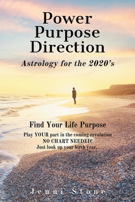 Power, Purpose, Direction: Astrology for the 2020's