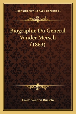 Biographie Du General Vander Mersch (1863)