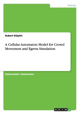 A Cellular Automaton Model for Crowd Movement and Egress Simulation