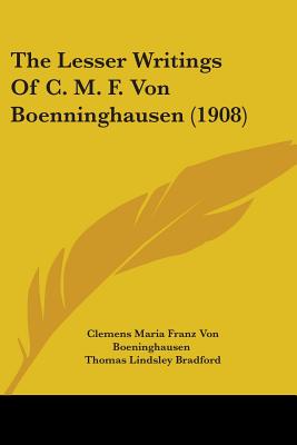 The Lesser Writings Of C. M. F. Von Boenninghausen (1908)