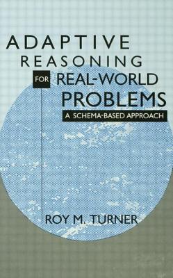 Adaptive Reasoning for Real-world Problems: A Schema-based Approach