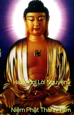 Hai Mười Lời Nguyện Niệm Phật Tâm Thành