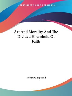 Art And Morality And The Divided Household Of Faith