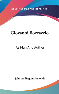 Giovanni Boccaccio: As Man And Author