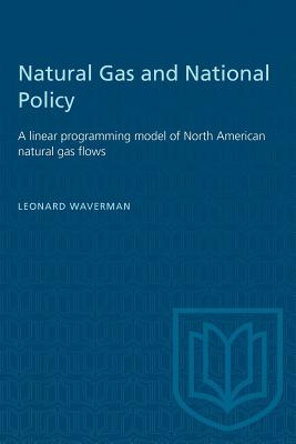 Natural Gas and National Policy: A Linear Programming Model of North American Natural Gas Flows
