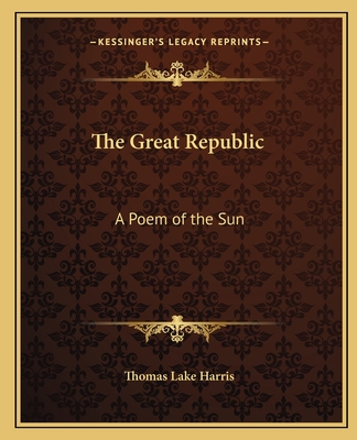 The Great Republic: A Poem of the Sun