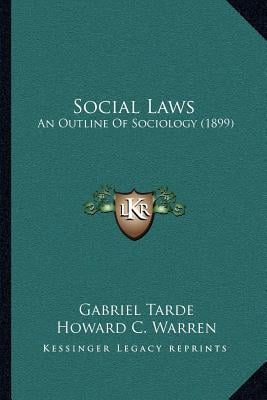 Social Laws: An Outline Of Sociology (1899)