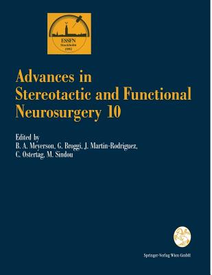 Advances in Stereotactic and Functional Neurosurgery 10: Proceedings of the 10th Meeting of the European Society for Stereotactic and Functional Neuro