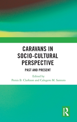 Caravans in Socio-Cultural Perspective: Past and Present