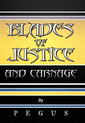 Blades of Justice and Carnage