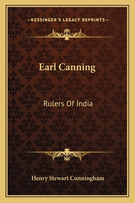 Earl Canning: Rulers Of India