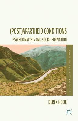 (Post)Apartheid Conditions: Psychoanalysis and Social Formation