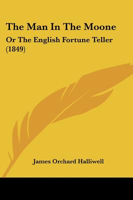 The Man In The Moone: Or The English Fortune Teller (1849)