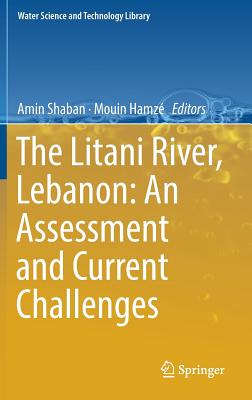 The Litani River, Lebanon: An Assessment and Current Challenges