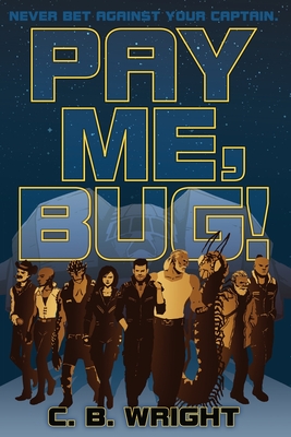 Pay Me, Bug!