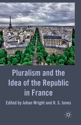 Pluralism and the Idea of the Republic in France
