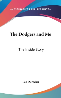 The Dodgers and Me: The Inside Story