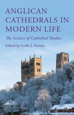 Anglican Cathedrals in Modern Life: The Science of Cathedral Studies