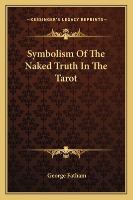 Symbolism Of The Naked Truth In The Tarot