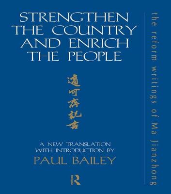 Strengthen the Country and Enrich the People: The Reform Writings of Ma Jianzhong
