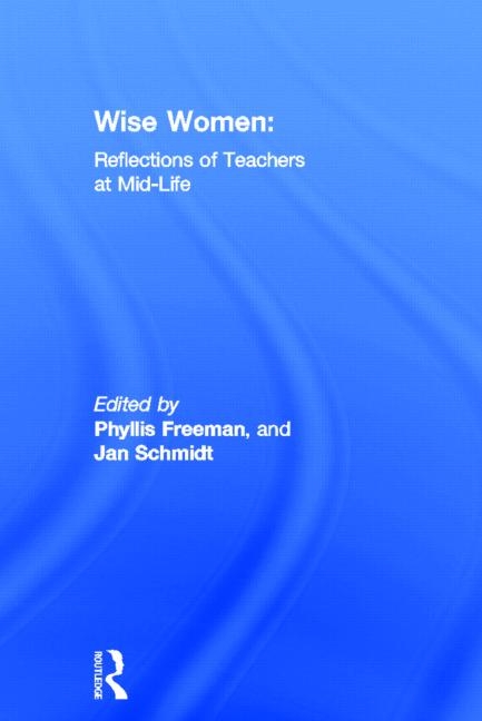 Wise Women: Reflections of Teachers at Mid-Life