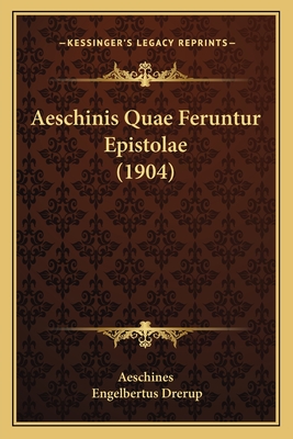 Aeschinis Quae Feruntur Epistolae (1904)