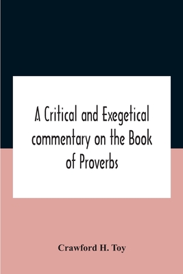 A critical and exegetical commentary on the Book of Proverbs