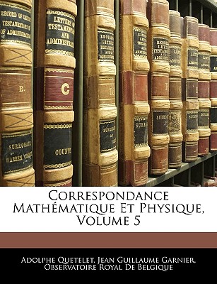 Correspondance Mathématique Et Physique, Volume 5