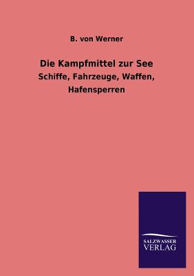 Die Kampfmittel Zur See
