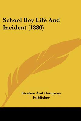 School Boy Life And Incident (1880)