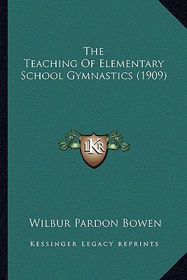 The Teaching Of Elementary School Gymnastics (1909)
