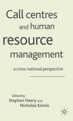 Call Centres and Human Resource Management: A Cross-National Perspective