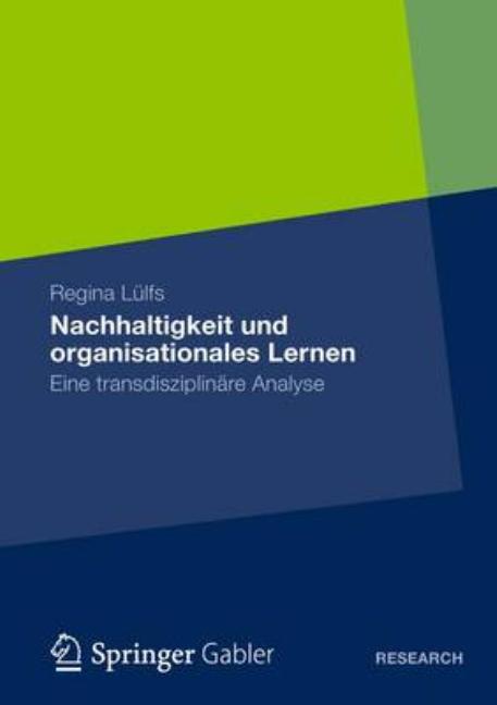 Nachhaltigkeit Und Organisationales Lernen: Eine Transdisziplinäre Analyse