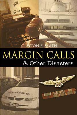 Margin Calls: & Other Disasters